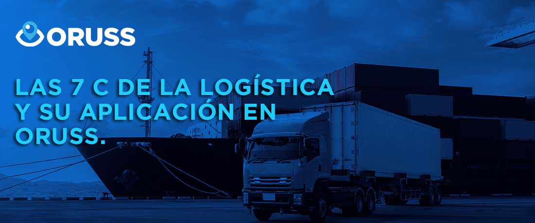 Las 7 C de la logística y su aplicación en ORUSS.