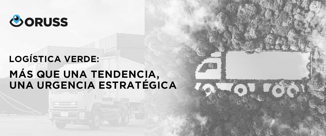 Logística verde: más que una tendencia, una urgencia estratégica