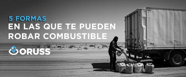 5 formas en las que te pueden robar combustible y como se solucionan con ORUSS