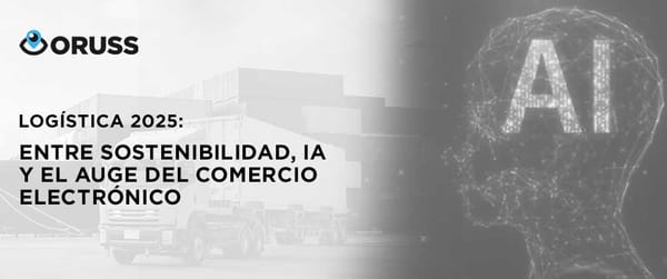 Logística 2025: entre sostenibilidad, IA y el auge del comercio electrónico